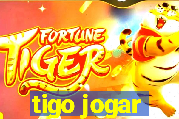 tigo jogar